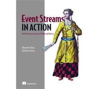 Event Streams in Action by Alexander Dean Alexander Dean (Auteur)