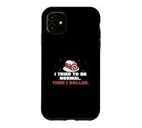 Éventail à gâteau Suisse Amusant avec Inscription « I Tried to Be Normal Then I Rolled » Coque pour iPhone 11