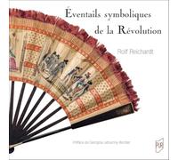 Éventails symboliques de la Révolution: Sources iconographiques et relations intermédiales