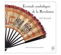 Eventails Symboliques De La Révolution - Sources Iconographiques Et Relations Intermédiales