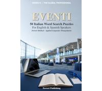 Eventi: 50 Italian Word Search Puzzles for English and Spanish Speakers - Ferreri Method, Applied Linguistic Triangulation