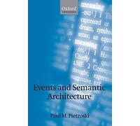Events and Semantic Architecture – Oxford University Press