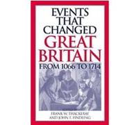 Events That Changed Great Britain from 1066 to 1714