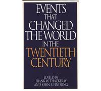 Events That Changed the World in the Twentieth Century