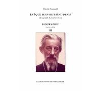 Évêque Jean de Saint-Denis (Eugraph Kovalevsky) - biographie - 1953-1970 - tome 3