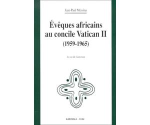 Evêques africains au concile Vatican II (1959-1965) : Le Cas du Cameroun