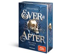 Stella Tack Ale – Ever & After – Tome 3 : La dernière heure