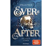 Ever & After, Band 3 - Die letzte Stunde - Stella Tack - Ravensburger - ebook (ePub) - Livre