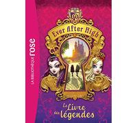 Ever After High 01 - Le Livre des légendes