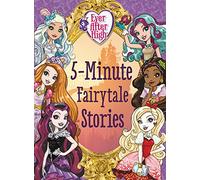 Ever After High: 5-Minute Fairytale Stories