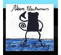 Ever After Monkeys by Neon Electronics (2011-01-14)