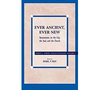 Ever Ancient, Ever New