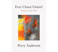 Ever Closer Union?: Europe in the West