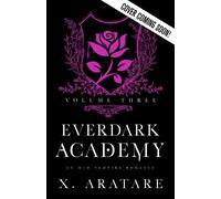 Ever Dark Academy (Volume 3) An M/M Vampire Romance - X. Aratare - Raythe Reign Publishing - ebook (ePub) - Livre