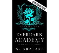 Ever Dark Academy (Volume 6) An M/M Vampire Romance - X. Aratare - Raythe Reign Publishing - ebook (ePub) - Livre