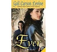 Gail Carson Levine – Ever – Roman jeunesse sur dieux anciens et romance épique