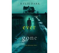Ever Gone (A Cassidy Wilde FBI Suspense Thriller-Book One) - Rylie Dark - Rylie Dark - ebook (ePub) - Livre