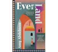 Ever Land: ‘A haunting, lyrical novel . . . Everyone should read it’ Louise Kennedy