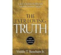 Ever-Loving Truth: Can Faith Thrive in a Post-Christian Culture?