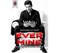 Ever Mine: A Reckless Vow of Empire & Devotion EVER VOW TRILOGY, #2 - Norabelle Hart - Edition Chandelíers - ebook (ePub) - Livre