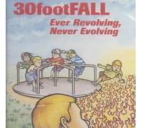 Ever Revolving Never Revolving by Thirty Foot Fall [Audio CD] NEUF