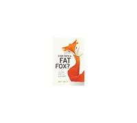 Ever Seen A Fat Fox?