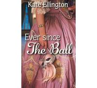 Ever Since the Ball