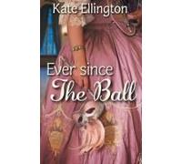 Ever Since The Ball