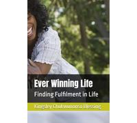 Ever Winning Life: Finding Fulfilment in Life