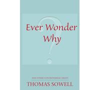 Ever Wonder Why?: And Other Controversial Essays