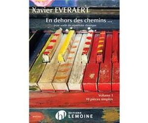 Everaert Xavier - En dehors des chemins pour sortir du répertoire classique V1 --- Piano