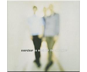 Everclear - So Much for the Afterglow