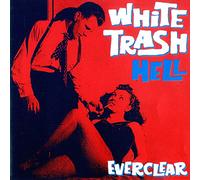 Everclear - White Trash Hell