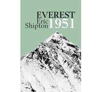 Everest 1951: The Mount Everest Reconnaissance Expedition 1951