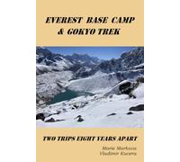 Everest Base Camp & Gokyo Trek: Two Trips Eight Years Apart