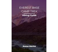 EVEREST BASE CAMP TREK HIKING GUIDE