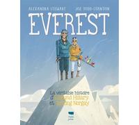 Everest La Véritable histoire d'Edmund Hillary et Tenzing Norgay - Alexandra Stewart - Delachaux et niestlé - cartonné - Document jeunesse