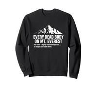 Everest Sarcastique Disant Que Chaque Corps Mort était autrefois motivé Sweatshirt