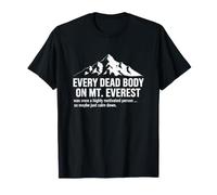 Everest Sarcastique Disant Que Chaque Corps Mort était autrefois motivé T-Shirt