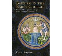 Everett Ferguson Baptism in the Early Church (Poche)