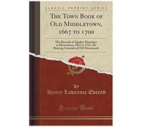 Everett, H: Town Book Of Old Middletown, 1667 To 1700