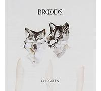 Broods – Evergreen – Import