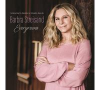 EVERGREENS : CELEBRATING SIX DECADES ON COLUMBIA RECORDS by Barbra Streisand