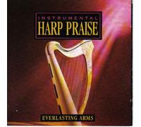 EVERLASTING ARMS : INSTRUMENTAL HARP PRAISE