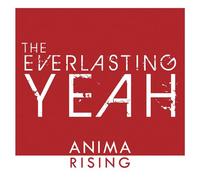 Everlasting Yeah - Anima Rising [Import]