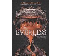 Everless: A New York Times Bestselling YA Fantasy Romance of Time and Dangerous Secrets