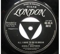 Everly Brothers - All I Have To Do Is Dream - 1st