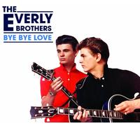 Everly Brothers - Bye Love [Import]