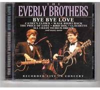 The Everly Brothers – Bye Bye Love (Live) – CD – Import
