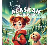 Everly’s Alaskan Adventure: Tales from the Midnight Sun